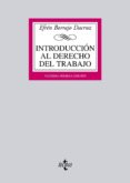 INTRODUCCION AL DERECHO DEL TRABAJO de BORRAJO DACRUZ, EFREN 