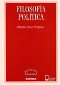 FILOSOFIA POLITICA de CRUZ PRADOS, ALFREDO 