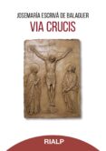 VIA CRUCIS di ESCRIVA DE BALAGUER, JOSE MARIA 