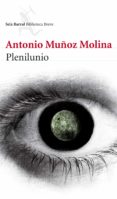 PLENILUNIO de MUOZ MOLINA, ANTONIO 