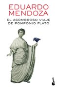 EL ASOMBROSO VIAJE DE POMPONIO FLATO de MENDOZA, EDUARDO 