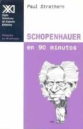 SCHOPENHAUER EN 90 MINUTOS de STRATHERN, PAUL 