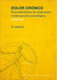 DOLOR CRONICO: PROCEDIMIENTOS DE EVALUACION E INTERVENCION PSICOL OGICA di MIRO, JORDI 