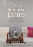 SENTARSE JUNTOS: HABILIDADES ESENCIALES PARA UNA PSICOTERAPIA BASADA EN EL MINDFULNESS di SIEGEL, RONALD D. POLLAK, SUSAN M. 