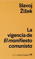 LA VIGENCIA DEL EL MANIFIESTO COMUNISTA di ZIZEK, SLAVOJ 