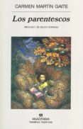 LOS PARENTESCOS de MARTIN GAITE, CARMEN 