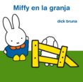 MIFFY EN LA GRANJA de BRUNA, DICK 