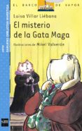 EL MISTERIO DE LA GATA MAGA de VILLAR LIEBANA, LUISA 
