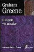EL CAPITAN Y EL ENEMIGO de GREENE, GRAHAM 