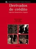 DERIVADOS DE CREDITO: ASPECTOS FINANCIEROS Y LEGALES di KNOP, ROBERTO  VIDAL, JOAN  CACHAN, JAVIER 