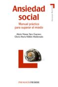 ANSIEDAD SOCIAL: MANUAL PRACTICO PARA SUPERAR EL MIEDO de VERA GUERRERO, NIEVES  ROLDAN MALDONADO, GLORIA MARIA 