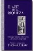 EL ARTE DE LA RIQUEZA: ESTRATEGIAS MILENARIAS SOBRE LA ETICA DEL EXITO Y LA PROSPERIDAD de CLEARY, THOMAS 