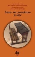 Como Nos Enseñaron A Leer: Manuales De Literatura En España: 1850 -196 - Akal