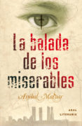 LA BALADA DE LOS MISERABLES de MALVAR, ANIBAL 