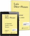 LA SEGURIDAD JURDICA Y OTROS ENSAYOS de DIEZ PICAZO, LUIS 