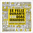 SE FELIZ DURANTE 100 DIAS SEGUIDOS di GOLUBNICHY, DMITRY 