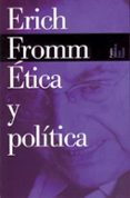 ETICA Y POLITICA de FROMM, ERICH 