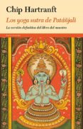 LOS YOGA SUTRAS DE PATAJALI de HARTRANFT, CHIP 