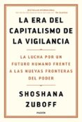LA ERA DEL CAPITALISMO DE LA VIGILANCIA di ZUBOFF, SHOSHANA 