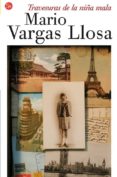 TRAVESURAS DE LA NIA MALA (INCLUYE CRITICAS + ENTREVISTA CON EL AUTOR) de VARGAS LLOSA, MARIO 