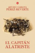 EL CAPITAN ALATRISTE (ALATRISTE I) de PEREZ-REVERTE, ARTURO 