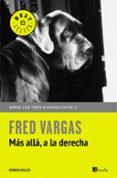 MAS ALLA, A LA DERECHA de VARGAS, FRED 