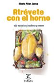 ATREVETE CON EL HORNO de JEREZ, MARIA PILAR 
