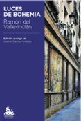 LUCES DE BOHEMIA de VALLE INCLAN, RAMON MARIA DEL 