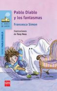PABLO DIABLO Y LOS FANTASMAS de SIMON, FRANCESCA 