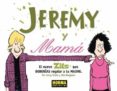 JEREMY Y MAMA de SCOTT, JERRY  BORGMAN, JIM 