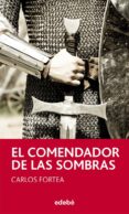 EL COMENDADOR DE LAS SOMBRAS, DE CARLOS FORTEA de FORTEA GIL, CARLOS 