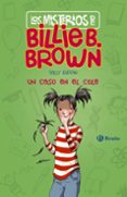 LOS MISTERIOS DE BILLIE B. BROWN 3: UN CASO EN EL COLE de RIPPIN, SALLY 