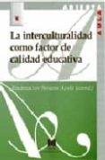 LA INTERCULTURALIDAD COMO FACTOR DE CALIDAD EDUCATIVA de SORIANO AYALA, ENCARNACION 
