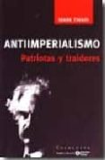 ANTIIMPERIALISMO. PATRIOTAS Y TRAIDORES de TWAIN, MARK 