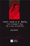 CUATRO CARTAS AL DR. BENTLEY CARTA AL HONORABLE SR. BOYLE SOBRE L A CAUSA DE LA GRAVITACION de NEWTON, ISAAC 