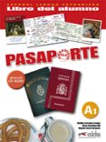PASAPORTE ELE : LIBRO DEL ALUMNO (NIVEL A1) (INCLUYE CD AUDIO) di CERROLAZA GILI, OSCAR  CERROLAZA ARAGON, MATILDE  LLOVET BARQUERO, BEGONA 