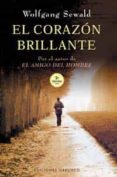 EL CORAZON BRILLANTE di SEWALD, WOLFGANG 