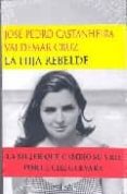LA HIJA REBELDE di CASTANHEIRA, JOSE PEDRO  CRUZ, VALDEMAR 