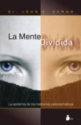 LA MENTE DIVIDIDA de SARNO, DR. JOHN E. 