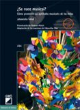 SE NACE MUSICAL? COMO PROMOVER LAS APTITUDES MUSICALES DE LOS NI OS (INCLUYE CD) di TAFURI, JOHANNELLA 