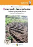 COMO MONTAR UNA ESCUELA DE AGROECOLOGIA: di ROMON, CARLOS 