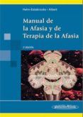 MANUAL DE LA AFASIA Y DE TERAPIA DE LA AFASIA (2 ED.) di HELM-ESTABROOKS, NANCY  ALBERT, MARTIN L. 
