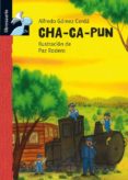 CHA-CA-PUN de GOMEZ CERDA, ALFREDO 