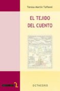 EL TEJIDO DEL CUENTO de MARTIN TAFFAREL, TERESA 