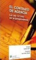 EL CONTRATO DE AGENCIA: LA LEY 12/1992 EN LA JURISPRUDENCIA de SACRISTAN BERGIA, FERNANDO 