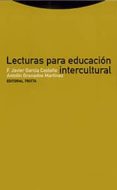 LECTURAS PARA EDUCACION INTERCULTURAL de GARCIA CASTAO, F. JAVIER  GRANADOS MARTINEZ, ANTOLIN 