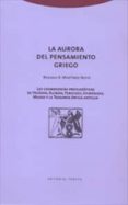LA AURORA DEL PENSAMIENTO GRIEGO: LAS COSMOGONIAS PREFILOSOFICAS DE HESIODO, ALCMAN, FERECIDES, EPIMENIDES, MUSEO Y LA TEOGONIA ORICA ANTIGUA di MARTINEZ NIETO, ROXANA B. 