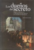 LOS DUEOS DEL SECRETO de MARCOS RIVAS, JAVIER 