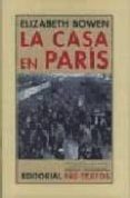 LA CASA EN PARIS de BOWEN, ELIZABETH 