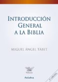 INTRODUCCION GENERAL A LA BIBLIA di TABET, MIGUEL ANGEL 